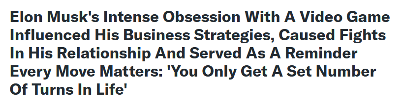 Elon Musk's Intense Obsession With A Video Game Influenced His Business Strategies, Caused Fights In His Relationship And Served As A Reminder Every Move Matters: 'You Only Get A Set Number Of Turns In Life'