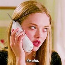 Mean Girls Karen saying "I'm sick"