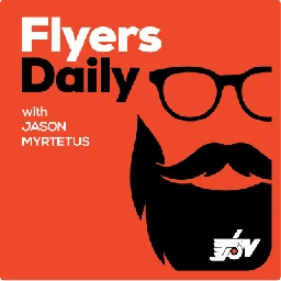Flyers Daily with Jason Myrtetus 7-10-2023 - Flyers Daily with Jason Myrtetus