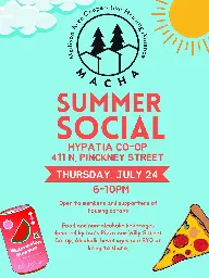 MACHA Summer Social, Thursday, July 24, 6-10pm at Hypatia Co-op, 411 N. Pinckney St