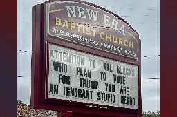 Alabama Church Calls Blacks Who Vote for Trump 'Ignorant Stupid N----' Who Will Bring Back Slavery